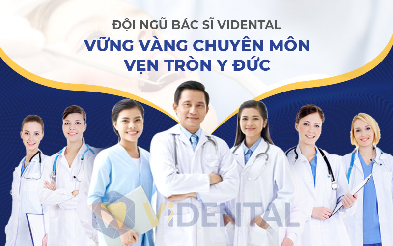 Đội ngũ bác sĩ tận tình tại Nha khoa Vidental